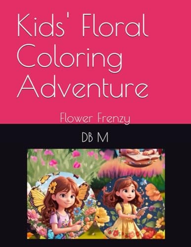 Kids' Floral Coloring Adventure Flower Frenzy