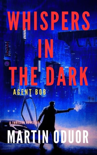 Whispers in the Dark Agent Bob