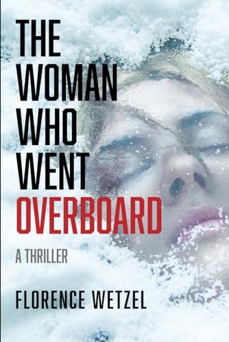 WOMAN WHO WENT OVERBOARD A Thriller