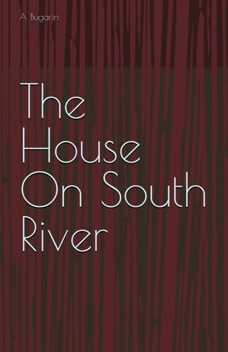 The House On South River