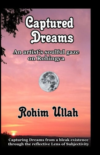 Captured Dreams An Artist's Soulful Gaze on Rohingya