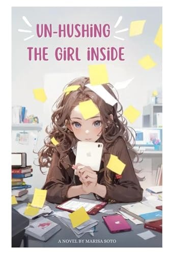 Un-Hushing The Girl Inside