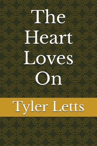 The Heart Loves On