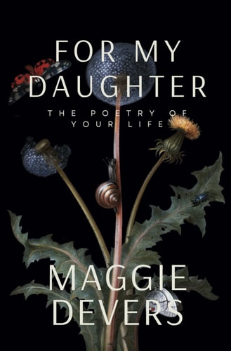 For My Daughter The Poetry of Your Life