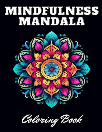Mindfulness Mandala Coloring Book High Quality +100 Adorable Designs