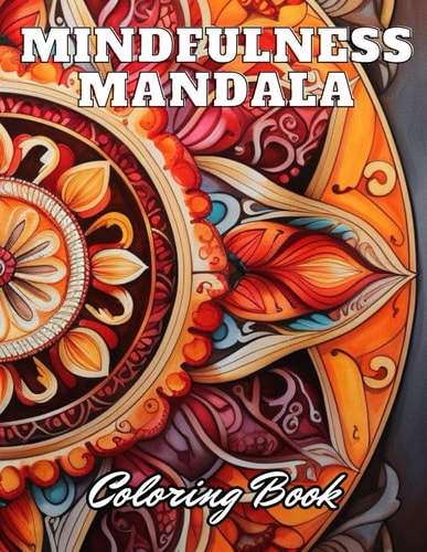 Mindfulness Mandala Coloring Book Stress Relief And Relaxation Coloring Pages
