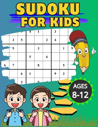 Sudoku for Kids Ages 8 -12
