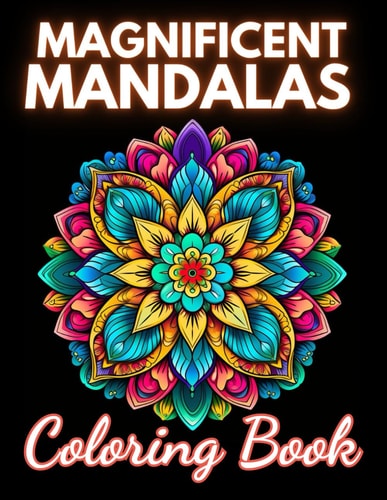 Magnificent Mandalas Coloring Book High-Quality and Unique Coloring Pages