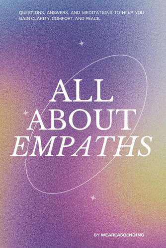 ALL ABOUT EMPATHS Questions, Answers, and Meditations to Help You Gain Clarity, Comfort,... and Peace