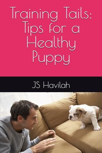 Training Tails Tips for a Healthy Puppy