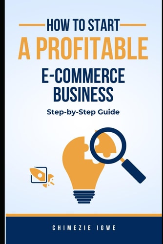 How to Start a Profitable E-commerce Business Step-by-Step Guide