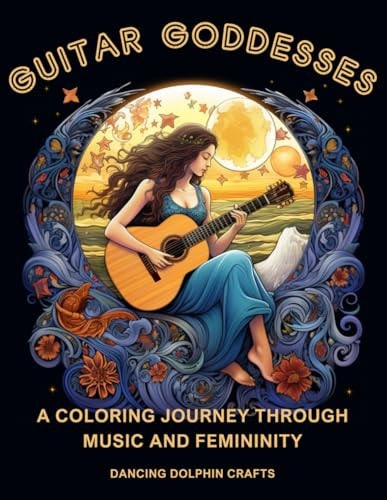 Guitar Goddesses A Coloring Journey Through Music and Femininity