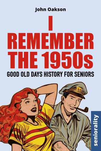 I Remember The 1950s Good Old Days History for Seniors