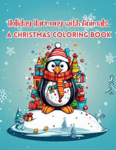 Holiday Harmony with Animals A Christmas Coloring Book