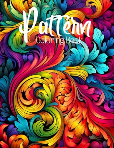 Pattern Coloring Book Beautiful Flowing Patterned Design Coloring Pages / Easy and Simple Abstract Designs for Stress Relief & Relaxation