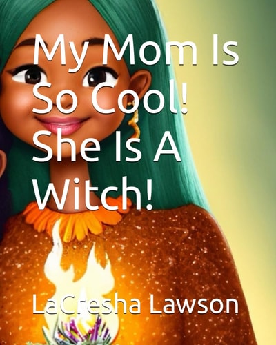 My Mom Is So Cool! She Is A Witch!