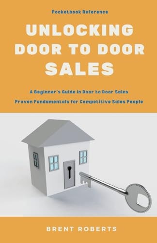 Unlocking Door to Door Sales A Beginner's Guide in Toor to Door Sales