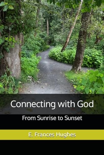 Connecting with God From Sunrise to Sunset