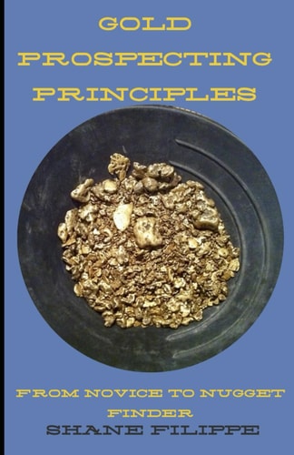 Prospecting Principles From Novice to Nugget-Finder