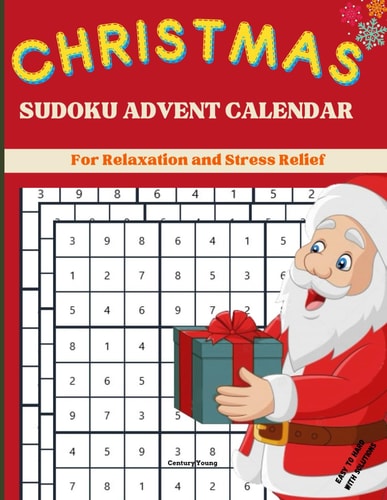 Christmas Sudoku Advent Calendar Logic Puzzles and Answers Easy-Hard Advent Calendar Activity Book for Kids, Teens, Adults, and Seniors Large Print, 8.5 X 11 Festive Holiday Christmas Gift Ideas for Teens, Adults, and Seniors