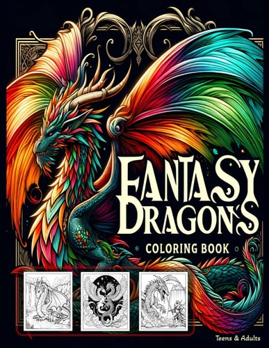 Fantasy Dragons Coloring Book For Teens & Adults