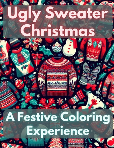 Ugly Sweater Christmas A Festive Coloring Experience