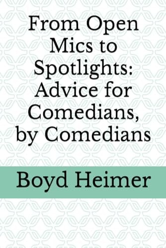 From Open Mics to Spotlights Advice for Comedians, by Comedians