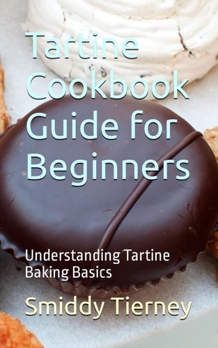 Tartine Cookbook Guide for Beginners Understanding Tartine Baking Basics