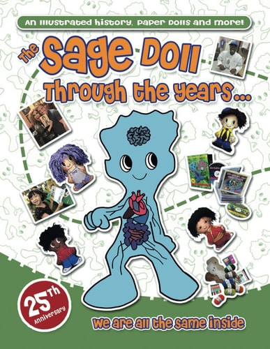 The Sage Doll Through the Years ... An Illustrated History, Paper Dolls and More! We Are All the Same Inside - 25th Anniversary