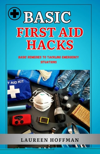 Basic First Aid Hacks Pocket Guide