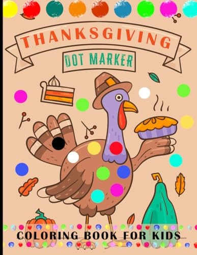 Thanksgiving Do Marker Coloring Book for Kids Dot Markers Activity Book Ages 2+ With Big Dots