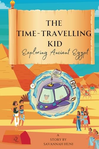The Time-Travelling Kid Exploring Ancient Egypt