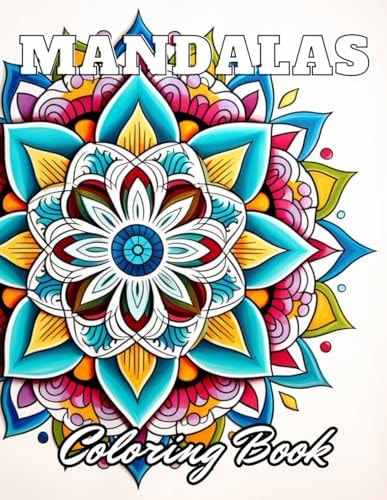 Flower Mandalas Coloring Book 100+ Unique and Beautiful Designs