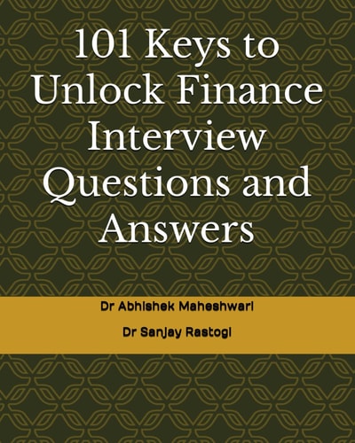 101 Keys to Unlock Finance Interview Questions and Answers