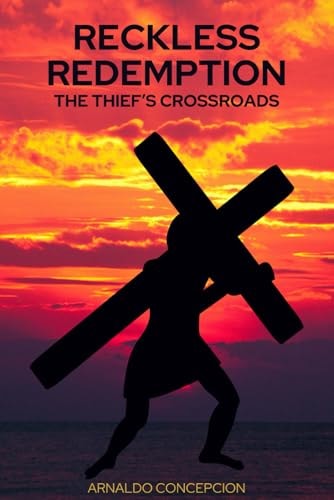 Reckless Redemption The Thief's Crossroads