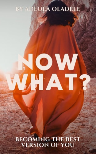 Now What? Becoming the Best Version of You