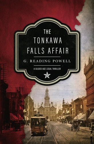 The Tonkawa Falls Affair A Gilded Age Legal Thriller