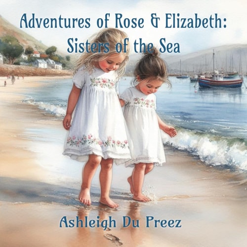 Adventures of Rose and Elizabeth Sisters of the Sea