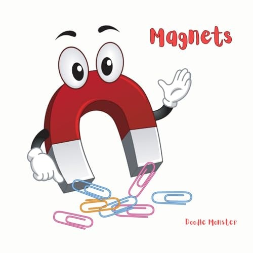 Magnets Simple Science Facts for Kids - 4 to 6 Years