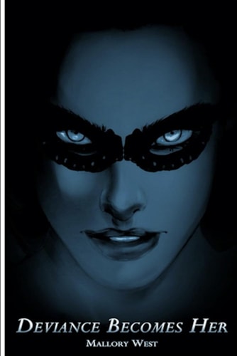 Deviance Becomes Her