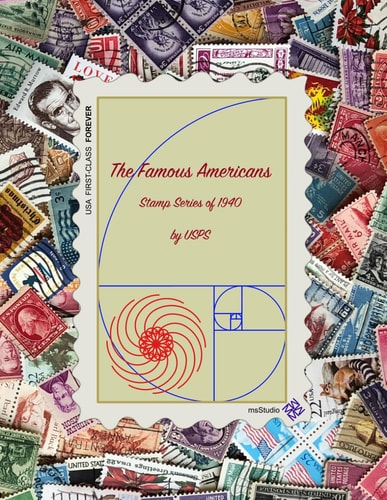 The Famous Americans Stamp Series of 1940 by USPS