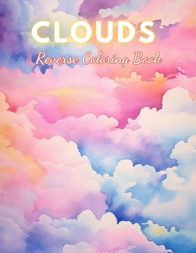 Clouds Reverse Coloring Book High Quality Beautiful Stress Relief Design
