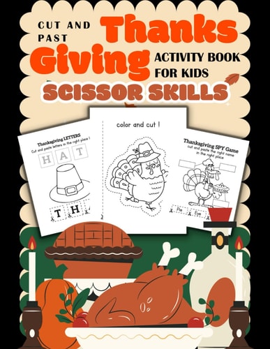 Scissor Skills Thanksgiving Cut and Paste Activity Book for Kids Engaging Scissor Skill Challenges and Educational Puzzles