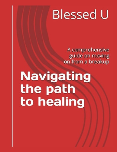 Navigating the Path to Healing A Comprehensive Guide on Moving on from a Breakup
