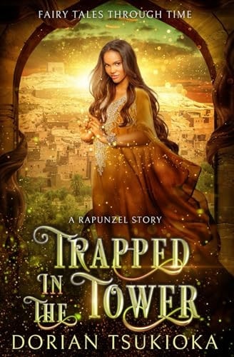Trapped in the Tower A Rapunzel Story