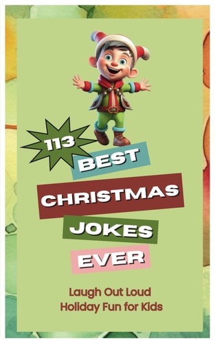 Best Christmas Joke Book Ever Laugh Out Loud Holiday Fun for Kids