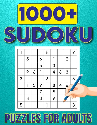 1000+ Sudoku Puzzles for Adults Challenging Big Adults Sudoku Puzzles Book For Beginner To Expert Fun for Your Brain.