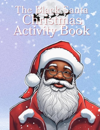 BLACK SANTA CHRISTMAS ACTIVITY BOOK Black Santa Activity Book