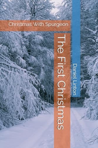 The First Christmas Christmas With Spurgeon