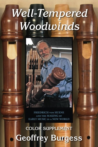 Well-Tempered Woodwinds 2023 Edition Supplement Firiedrich Von Huene and the Making of Early Music in a New World